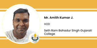 Seth Ram Bahadur Singh Gujarati College, HOD: Mr.  Amith Kumar J Interview